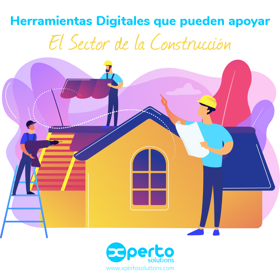 Herramientas Digitales que pueden apoyar El Sector de la Construcción
